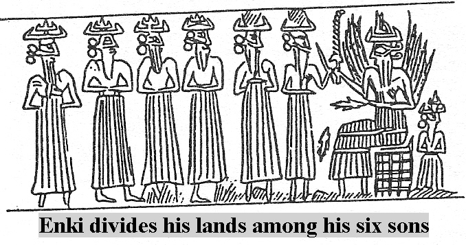 3 - Enki with 6 sons, Ninagal, Dumuzi, Gibil, Ningishzidda, Nergal, & Marduk, Enki & 300 Anunnaki were given the most burdensome work, the digging & mining of minerals needed back home, the establishing of a way-station on Mars, the experiments needed done on the South Pole, establishing the Abzu, etc.,etc, while Enlil's family had it much easier, farming Eden, raising sheep & cattle, growing grains, making clothes, etc., etc.