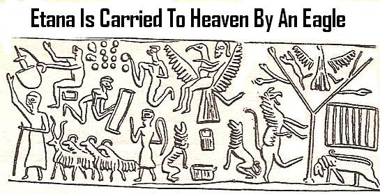3e - Kish King Etana carried off to the heavens; a super rare event of a mixed-breed demi-god appointed to kingship & allowed to meet god the father on Planet Nibiru